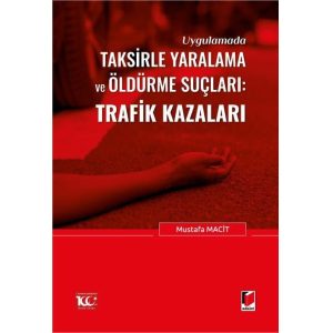 uygulamada-taksirle-yaralama-ve-oldurm-a3-47f